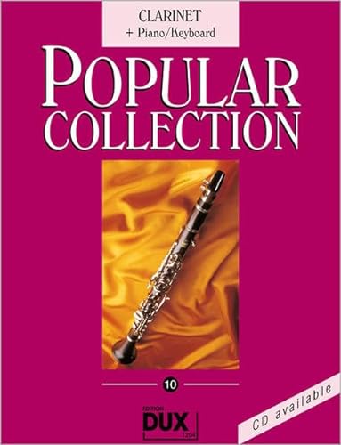 Popular Collection 10 Klarinette und Klavier: Clarinet + Piano/Keyboard